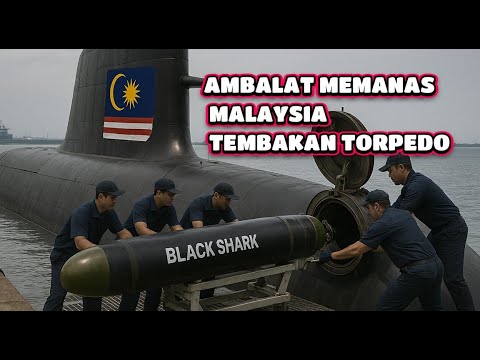 KAPAL SELAM MALAYSIA TIBA TIBA TEMBAKAN TORPEDO UNTUK PERTAMA KALINYA