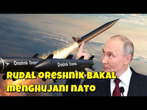 RUSIA KELUAR DARI PERJANJIAN NUKLIR MONCONG RUDAL ORESHNIK LANGSUNG MENGARAH KE NATO